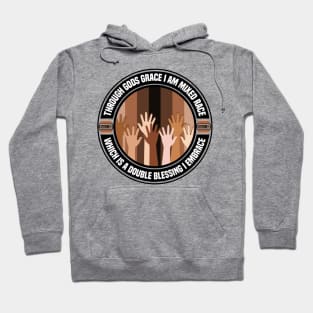 Through Gods Grace I’m Mixed Race Hoodie